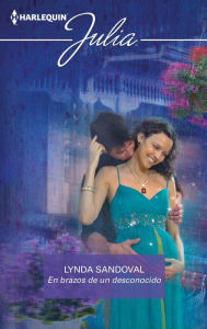 Title: En brazos de un desconocido, Author: Lynda Sandoval