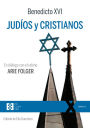 Judíos y cristianos: En diálogo con el rabino Arie Folger