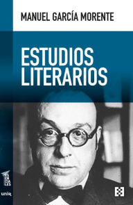 Title: Estudios literarios, Author: Manuel García Morente