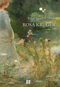 Title: Rosa Krüger (n.e.), Author: Rafael Sánchez Mazas