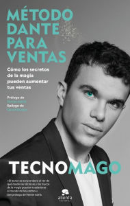 Title: Método Dante para ventas: Cómo los secretos de la magia pueden aumentar tus ventas, Author: Tecnomago