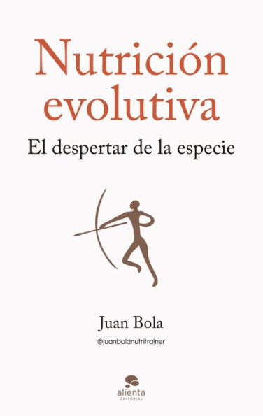 Nutrición evolutiva: El despertar de la especie