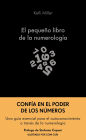 El pequeño libro de la numerología: Una guía para principiantes: aprende a comprenderte a través de los números
