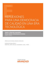 Title: Reflexiones para una Democracia de calidad en una era tecnológica, Author: Rosa María Fernández Riveira