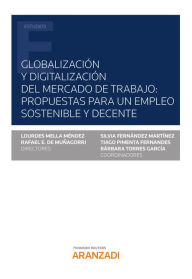 Title: Globalización y digitalización del mercado de trabajo: propuestas para un empleo sostenible y decente, Author: Rafael E. de Muñagorri