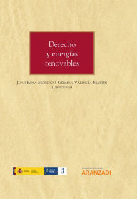 Title: Derecho y energías renovables, Author: Juan Rosa Moreno