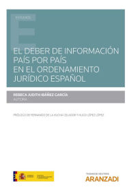 Title: El deber de información país por país en el ordenamiento jurídico español, Author: Rebeca Judith Ibañez García