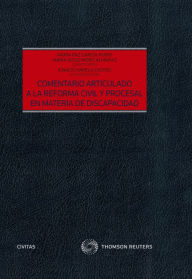Title: Comentario articulado a la reforma civil y procesal en materia de discapacidad, Author: M Paz García Rubio