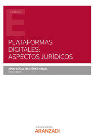 Title: Plataformas digitales: Aspectos jurídicos, Author: Apollònia Martínez Nadal