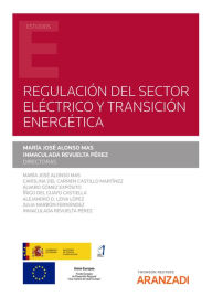 Title: Regulación del sector eléctrico y transición energética, Author: Maria José Alonso Mas