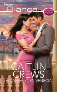 Title: Escándalo en Venecia: Escándalos en la familia, Author: Caitlin Crews