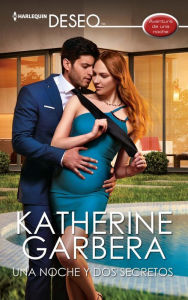 Title: Una noche y dos secretos: Aventuras de una noche, Author: Katherine Garbera