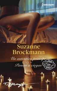 Title: Un autentico principe - Pasión a ciegas, Author: Suzanne Brockmann