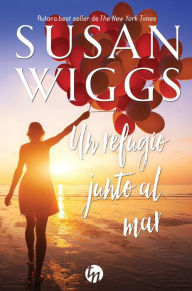 Title: Un refugio junto al mar, Author: Susan Wiggs