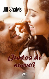 Title: ¿Juntos de nuevo?, Author: Jill Shalvis