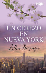 Title: Un cerezo en Nueva York, Author: Alba Biznaga