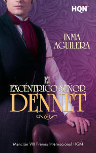 Title: El excéntrico señor Dennet, Author: Inma Aguilera