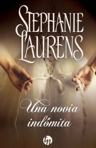 Title: Una novia indómita, Author: Stephanie Laurens