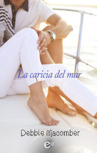Title: La caricia del mar, Author: Debbie Macomber