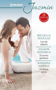 Title: Luz de alegría - El novio perfecto - Un buen novio, Author: Michelle Douglas