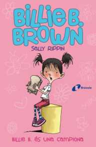 Title: Billie B. Brown, 1. Billie B. és una campiona, Author: Sally Rippin