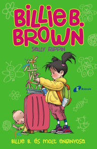 Title: Billie B. Brown, 6. Billie B. és molt enginyosa, Author: Sally Rippin