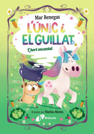 Title: L'Únic i el Guillat, 2. L'hort encantat, Author: Mar Benegas