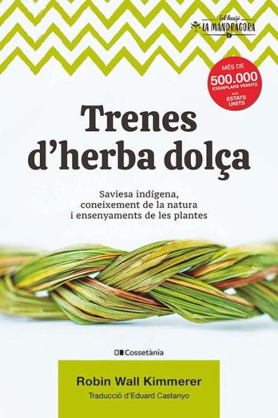 Trenes d'herba dolça: Saviesa indígena, coneixement de la natura i ensenyaments de les plantes