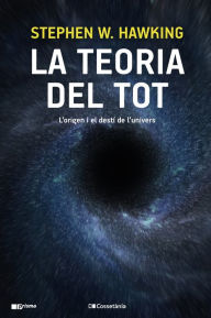 Title: La teoria del tot: L'origen i el destí de l'univers, Author: Stephen Hawking