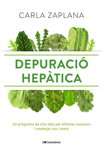 Depuració hepàtica: Un programa de cinc dies per eliminar excessos i resetejar cos i ment