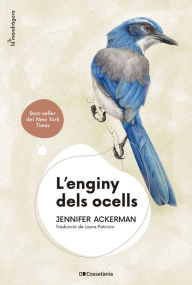 Title: L'enginy dels ocells, Author: Jennifer Ackerman