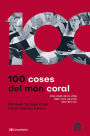 100 coses del món coral: Una visió de la vida dels cors escrita des del cor