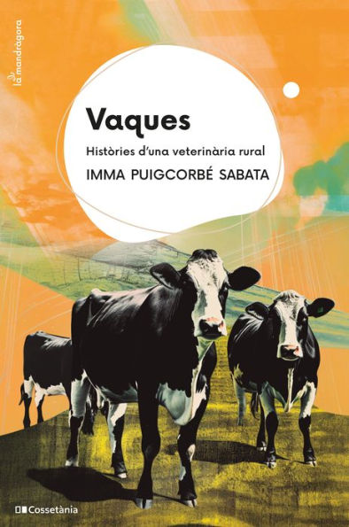 Vaques: Històries d'una veterinària rural