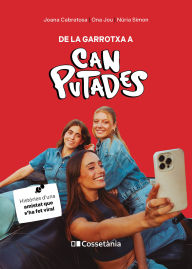 Title: De la Garrotxa a Can Putades: Històries d'una amistat que s'ha fet viral, Author: Núria Simon