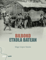 Title: Bilboko etxola batean, Author: Iñigo López Simón