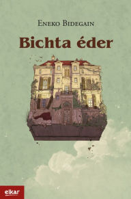 Title: Bichta éder, Author: Eneko Bidegain