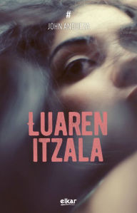 Title: Luaren itzala, Author: John Andueza Altuna