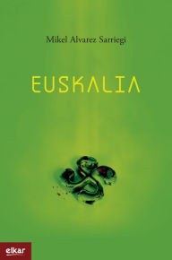 Title: Euskalia, Author: Mikel Alvarez Sarriegi