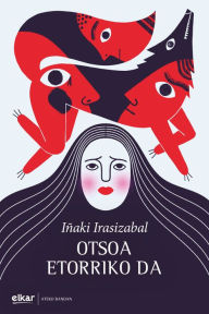 Title: Otsoa etorriko da, Author: Iñaki Irasizabal Izagirre