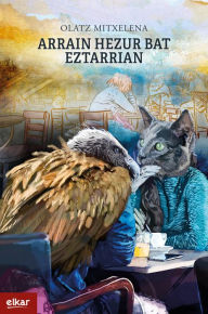 Title: Arrain hezur bat eztarrian, Author: Olatz Mitxelena Larreta