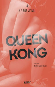 Title: Queen Kong, Author: Hélène Vignal