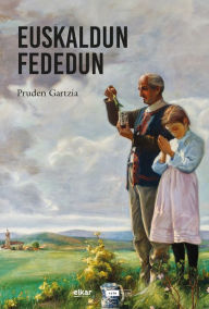 Title: Euskaldun fededun, Author: Pruden Gartzia