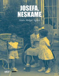Title: Josefa, neskame, Author: Alaitz Melgar Agirre