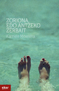 Title: Zoriona, edo antzeko zerbait, Author: Karmele Mitxelena Etxebeste
