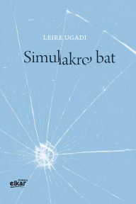 Title: Simulakro bat, Author: Leire Ugadi