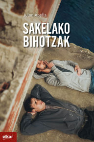 Title: Sakelako bihotzak, Author: Julen Apella Santamaria