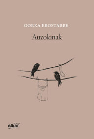 Title: Auzokinak, Author: Gorka Erostarbe Leunda