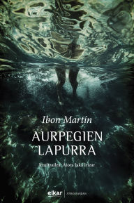 Title: Aurpegien lapurra, Author: Ibon Martin Alvarez