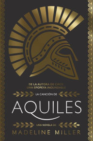 Title: La canción de Aquiles / The Song of Achilles, Author: Madeline Miller