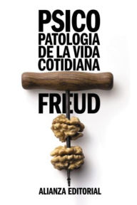 Title: Psicopatología de la vida cotidiana, Author: Sigmund Freud